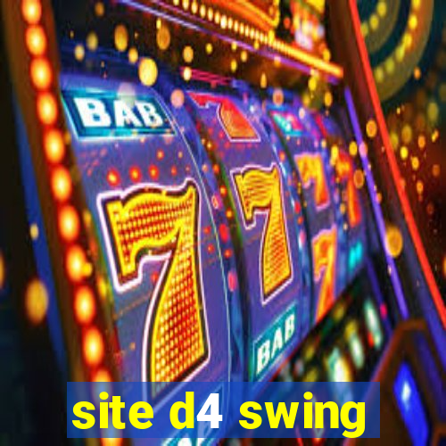 site d4 swing